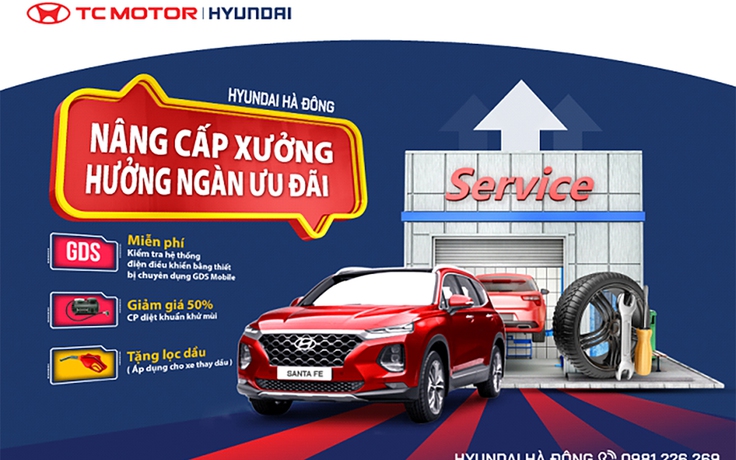 Hyundai Hà Đông nâng cấp xưởng - hưởng ngàn ưu đãi