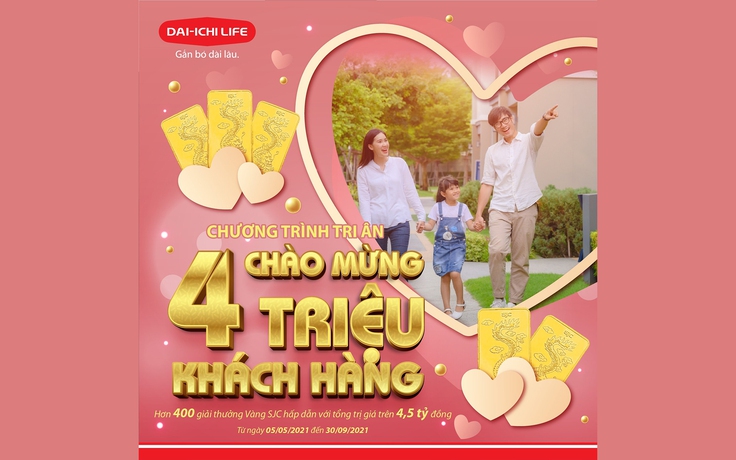 Dai-ichi Life Việt Nam triển khai chương trình tri ân ‘Chào mừng 4 triệu khách hàng’