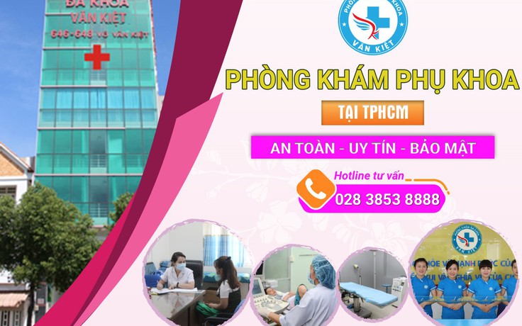 Phòng khám đa khoa Văn Kiệt - Nơi khám bệnh phụ khoa uy tín