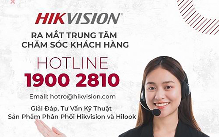 Hikvision ra mắt Trung tâm chăm sóc khách hàng tại Việt Nam
