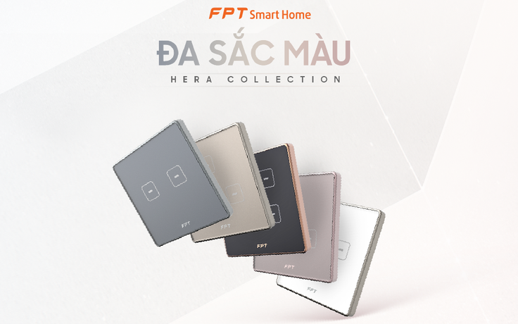 FPT Smart Home trình làng Bộ sưu tập công tắc Hera sau thành công của Athena