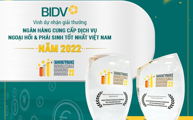 BIDV - Ngân hàng cung cấp dịch vụ ngoại hối và phái sinh tốt nhất Việt Nam