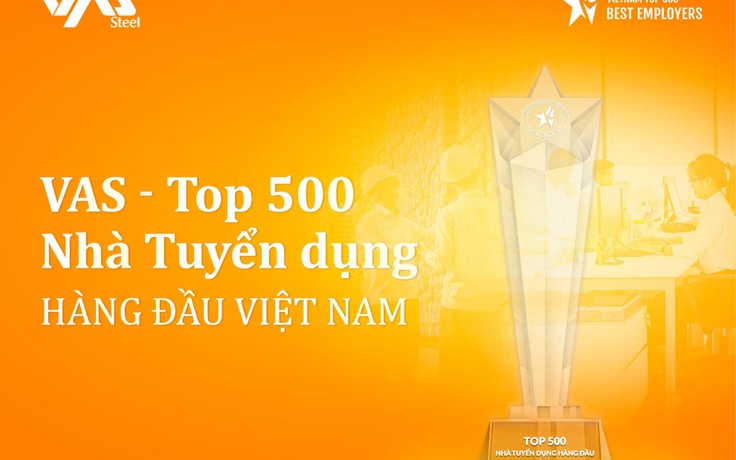 VAS Group được vinh danh trong Top 500 Nhà tuyển dụng hàng đầu Việt Nam