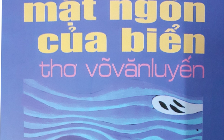 Đi tìm 'Mật ngôn của biển' với Võ Văn Luyến