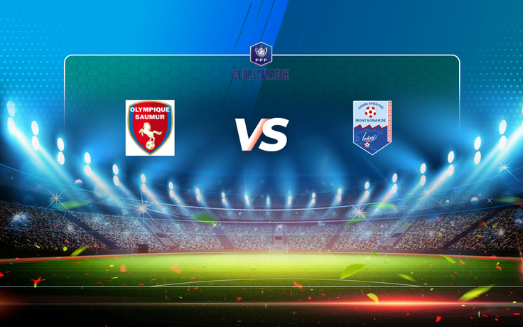 Trực tiếp bóng đá Saumur Olympique vs Montagnarde, Coupe de France, 22:30 06/03/2021