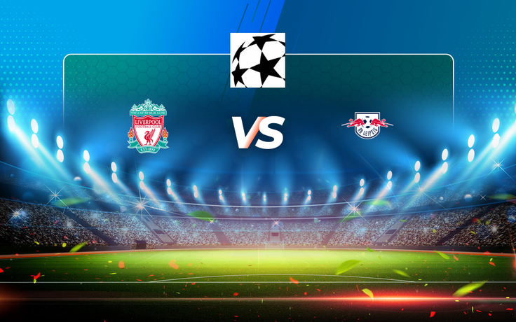 Trực tiếp bóng đá Liverpool vs RB Leipzig, Champions League, 03:00 11/03/2021