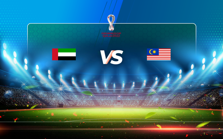 Trực tiếp bóng đá United Arab Emirates vs Malaysia, World Cup, 18:00 25/03/2021
