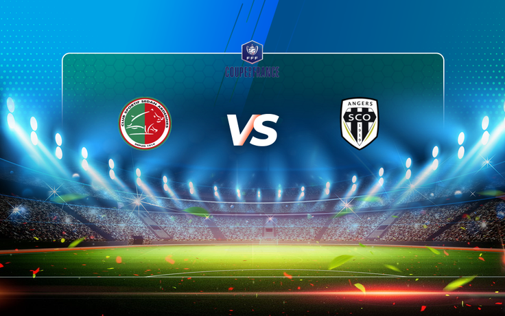 Trực tiếp bóng đá Sedan vs Angers, Coupe de France, 21:45 07/04/2021