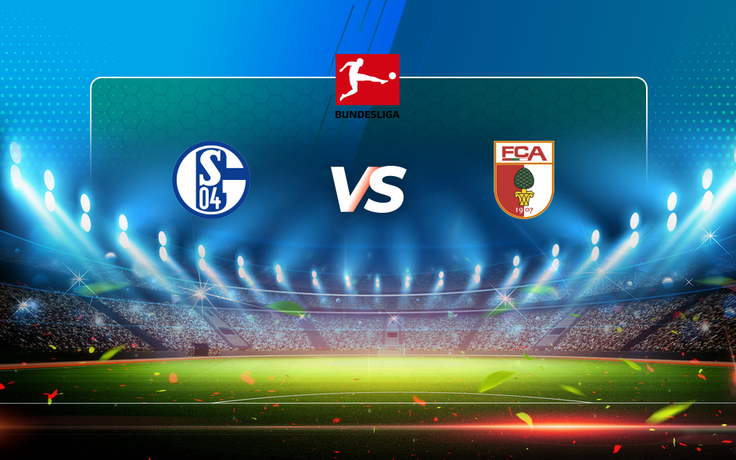 Trực tiếp bóng đá Schalke vs Augsburg, Bundesliga, 20:30 11/04/2021