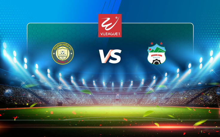 Trực tiếp bóng đá CLB Thanh Hóa vs HAGL, V.League 1, 17:00 28/04/2021