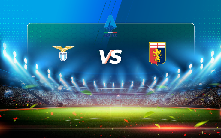 Trực tiếp bóng đá Lazio vs Genoa, Serie A, 17:30 02/05/2021