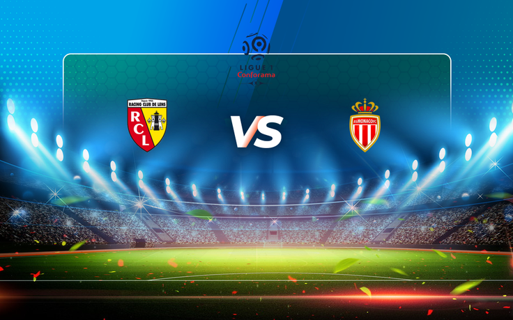 Trực tiếp bóng đá Lens vs Monaco, Ligue 1, 02:00 23/05/2021