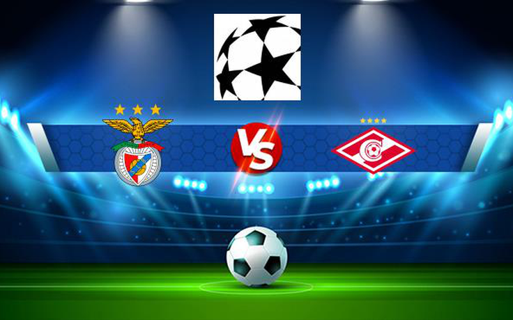 Trực tiếp bóng đá Benfica (Por) vs Spartak Moscow (Rus), Champions League, 02:00 11/08/2021