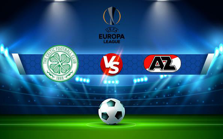 Trực tiếp bóng đá Celtic (Sco) vs AZ Alkmaar (Ned), Europa League, 01:45 19/08/2021