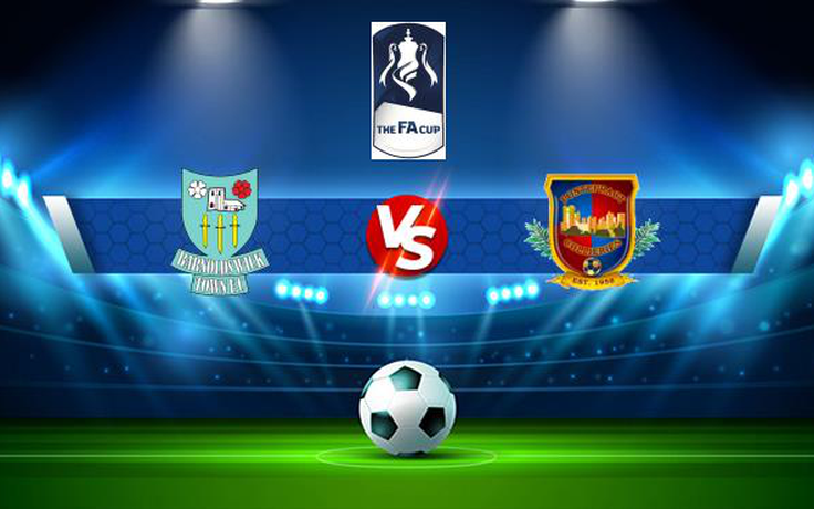 Trực tiếp bóng đá Barnoldswick vs Pontefract, FA Cup, 21:00 04/09/2021
