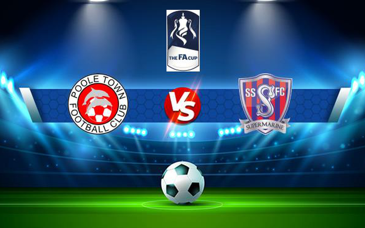 Trực tiếp bóng đá Poole vs Swindon S, FA Cup, 21:00 04/09/2021