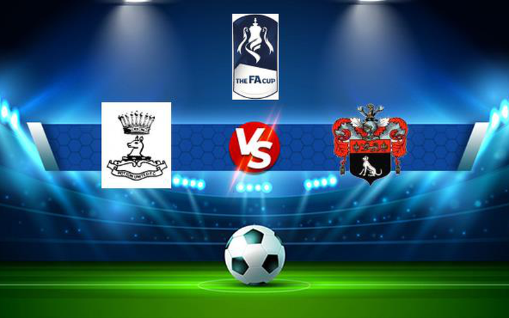 Trực tiếp bóng đá Potton United vs Sudbury, FA Cup, 21:00 04/09/2021
