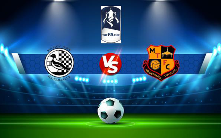 Trực tiếp bóng đá Royston vs Mildenhall, FA Cup, 21:00 04/09/2021