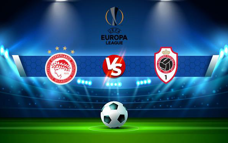 Trực tiếp bóng đá Olympiacos Piraeus vs Antwerp, Europa League, 02:00 17/09/2021