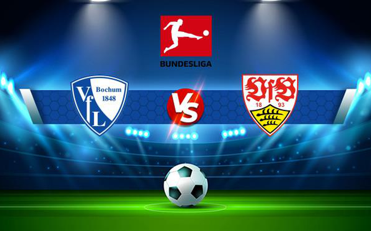 Trực tiếp bóng đá Bochum vs Stuttgart, Bundesliga, 20:30 26/09/2021
