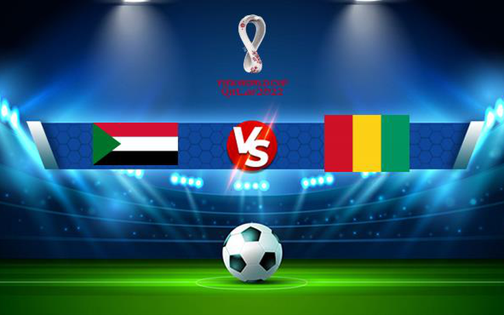 Trực tiếp bóng đá Sudan vs Guinea, WC Africa, 23:00 06/10/2021
