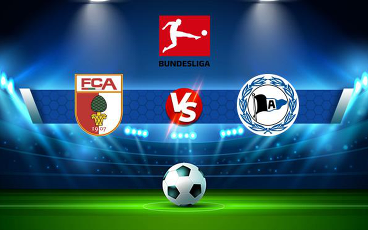Trực tiếp bóng đá Augsburg vs Arminia Bielefeld, Bundesliga, 22:30 17/10/2021