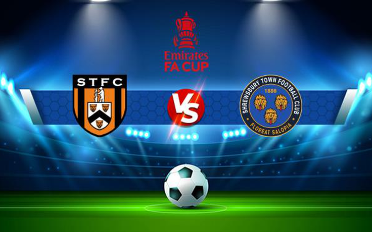 Trực tiếp bóng đá Stratford vs Shrewsbury, FA Cup, 22:00 07/11/2021