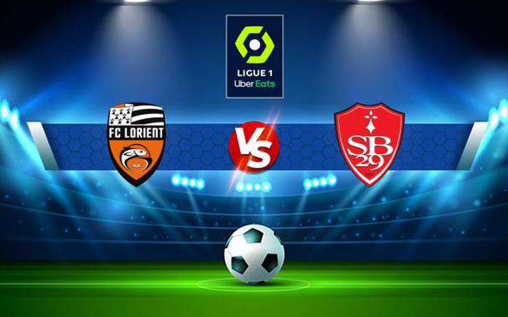 Trực tiếp bóng đá Lorient vs Brest, Ligue 1, 21:00 07/11/2021