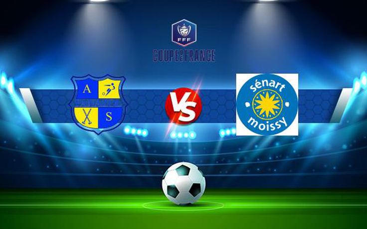 Trực tiếp bóng đá Panazol vs Senart-Moissy, Coupe de France, 20:00 14/11/2021