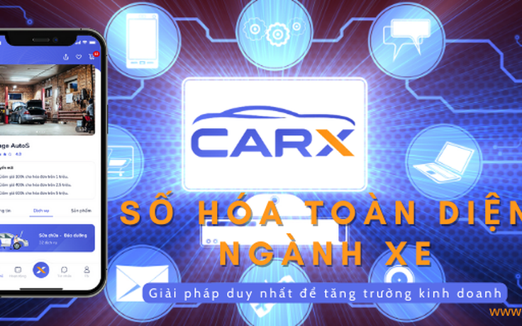 Kinh doanh sửa chữa và phụ tùng ô tô đột phá cùng nền tảng CarX