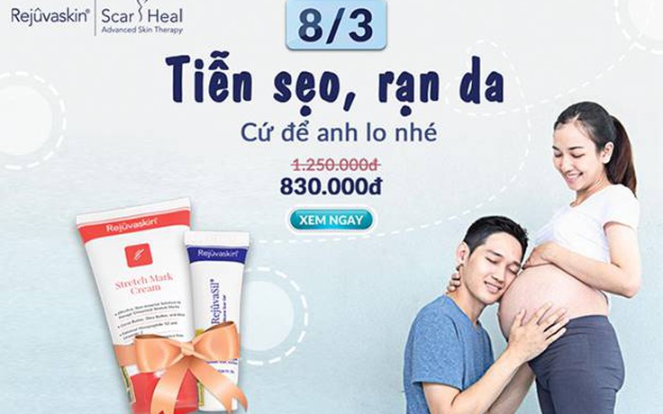 Mừng ngày Quốc tế Phụ nữ 8.3: 'Tiễn sẹo, rạn da, cứ để anh lo nhé'