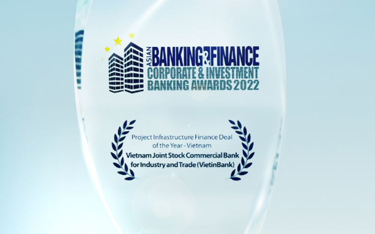 VietinBank nhận giải thưởng ‘Thương vụ tài trợ dự án về cơ sở hạ tầng của năm’