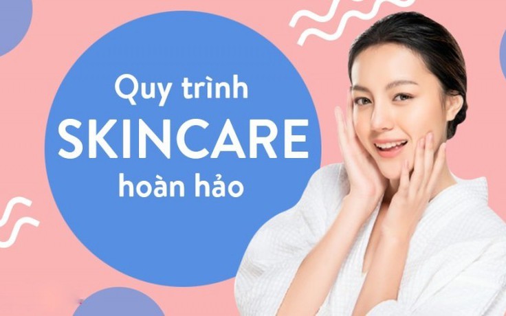 Skincare là gì? Quy trình các bước chăm sóc da đúng chuẩn chuyên gia