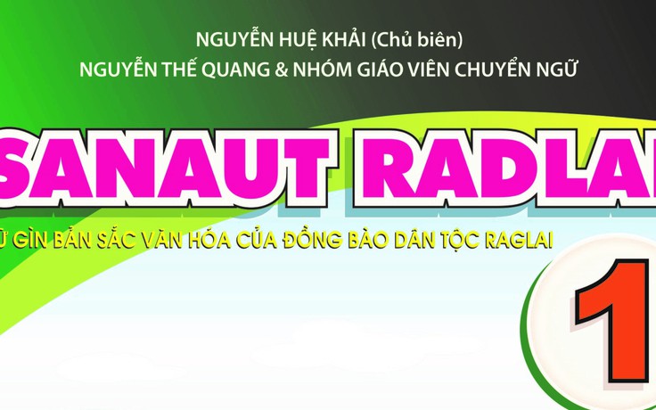 Ninh Thuận dạy tiếng Raglai cho con em đồng bào Raglai