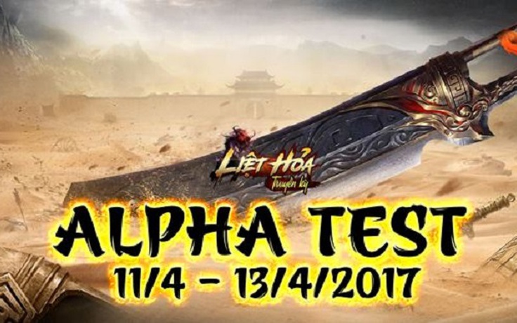 Liệt Hỏa Truyền Kỳ bất ngờ khai mở Alpha Test