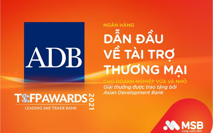 MSB nhận giải thưởng quốc tế uy tín về tài trợ thương mại cho doanh nghiệp SME