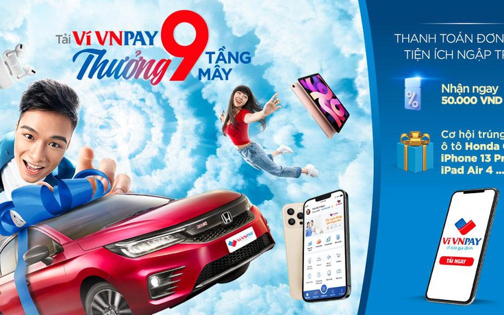 Trúng xe hơi Honda City, iPhone 13 Pro Max khi mở ví VNPAY