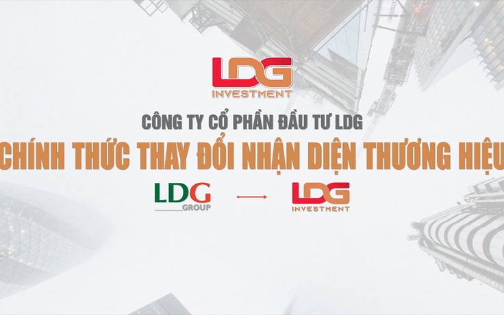 Công ty CP Đầu tư LDG chính thức thay đổi hệ thống nhận diện thương hiệu mới