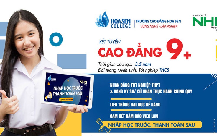 Cao đẳng Hoa Sen tuyển sinh 270 chỉ tiêu chương trình 9+