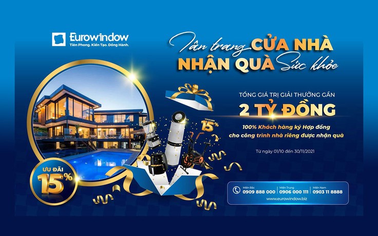 Eurowindow khuyến mãi lớn, tặng quà khủng trong ‘Tân trang cửa nhà - Nhận quà sức khỏe’
