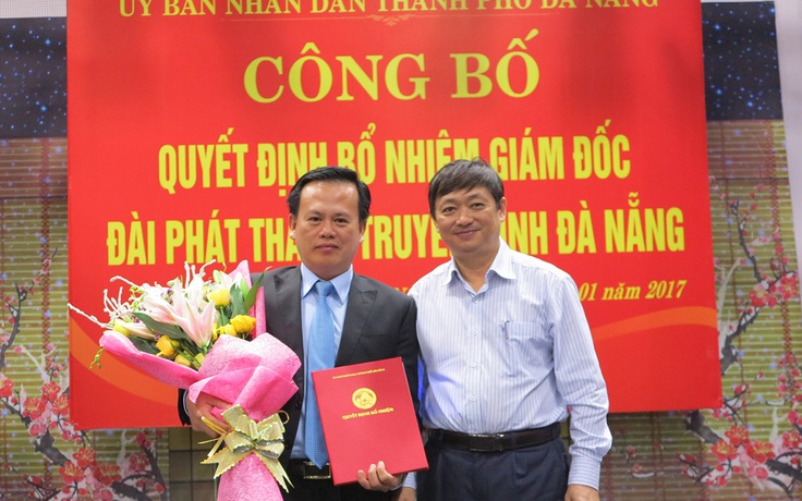 Bổ nhiệm Giám đốc Đài Phát thanh - Truyền hình Đà Nẵng