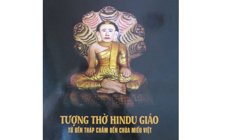 Ra mắt sách 'Tượng thờ Hindu giáo: Từ đền tháp Chăm đến chùa miếu Việt'