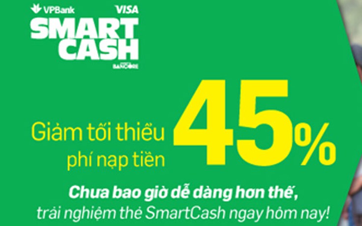 Giảm đến 45% phí nạp tiền thẻ trả trước online VPBank SmartCash