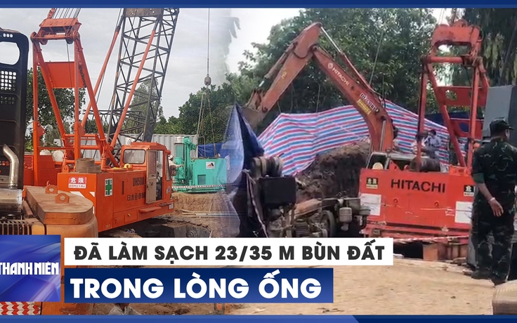 Cứu nạn bé Hạo Nam: Đã làm sạch 23/35 mét bùn đất trong lòng ống