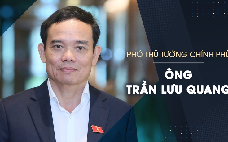 Quá trình công tác của ông Trần Lưu Quang - Tân Phó thủ tướng Chính phủ