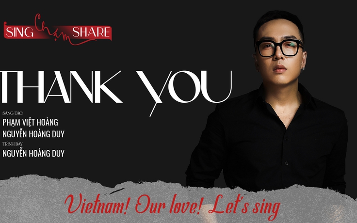 Nguyễn Hoàng Duy hát 'Thank you', tiếp thêm động lực cho 'những chiến binh thầm lặng'