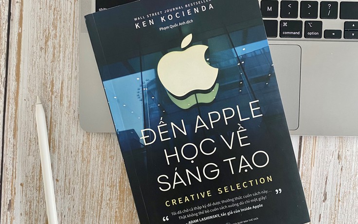 Kỹ sư phần mềm 15 năm của Apple viết gì trong sách 'Đến Apple học về sáng tạo'