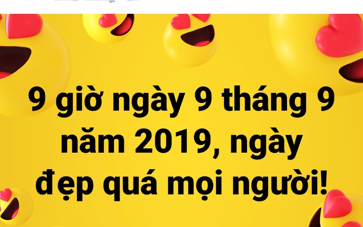 Ngày 9 tháng 9 năm 2019, dân mạng sốt vì ngày trùng cửu: Tốt hay xấu?