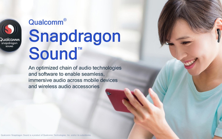 Snapdragon Sound tối ưu trải nghiệm âm thanh không dây