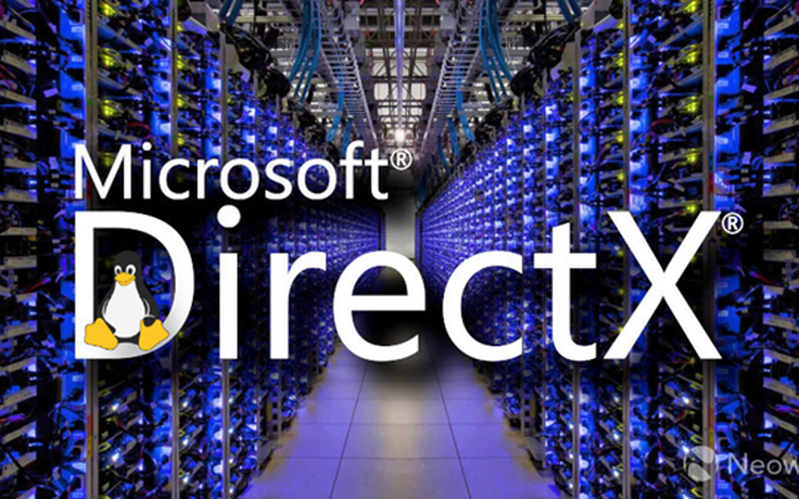 Việc hỗ trợ DirectX 12 trên Linux đang có bước tiến mới